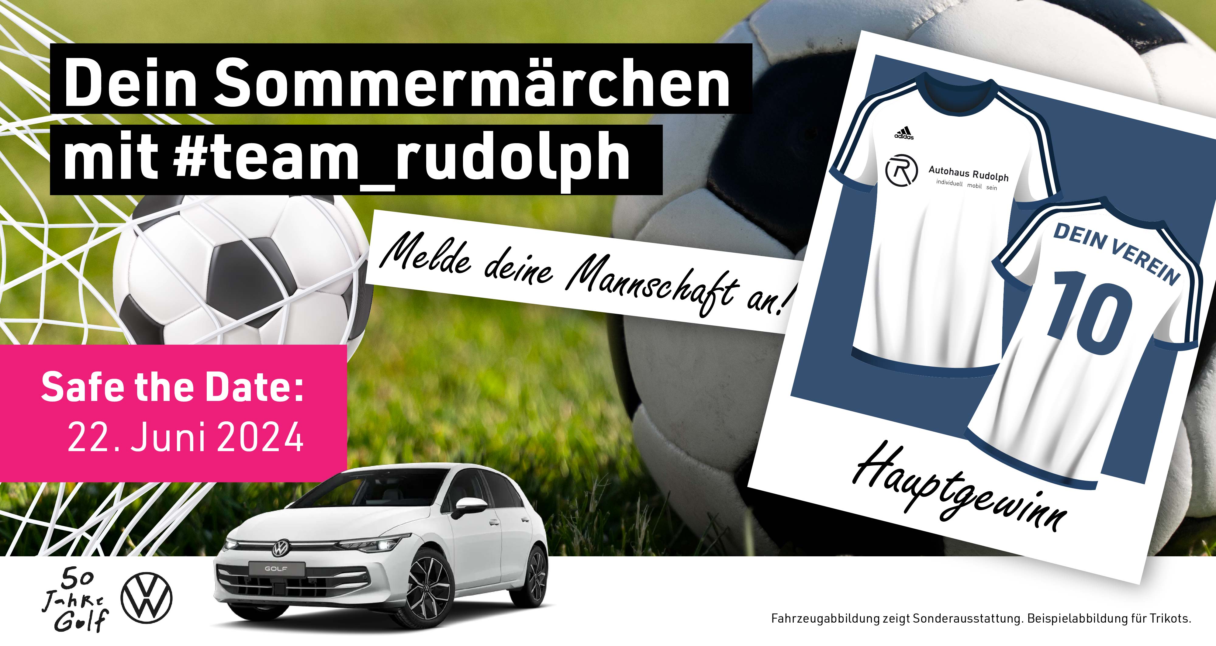 Dein Sommermärchen mit #team_rudolph - Fußballwettbewerb & der Neue Golf 